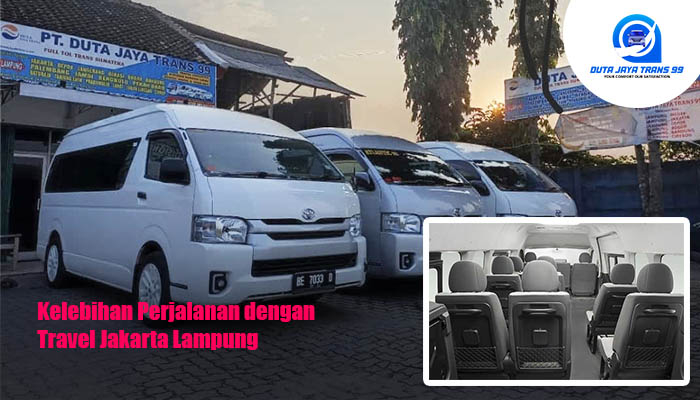 Kelebihan Perjalanan dengan Travel Jakarta Lampung