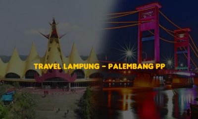 Travel Lampung â†”ï¸ Palembang Via Fast Travel Lampung