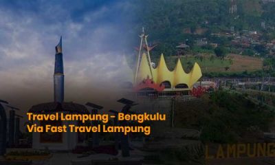 Travel Lampung - Bengkulu Via Fast Travel Lampung