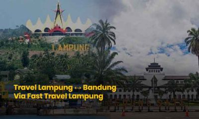 Travel Lampung ke Bandung Via Fast Travel Lampung