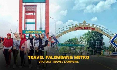 Travel Palembang Metro Via Fast Travel Lampung
